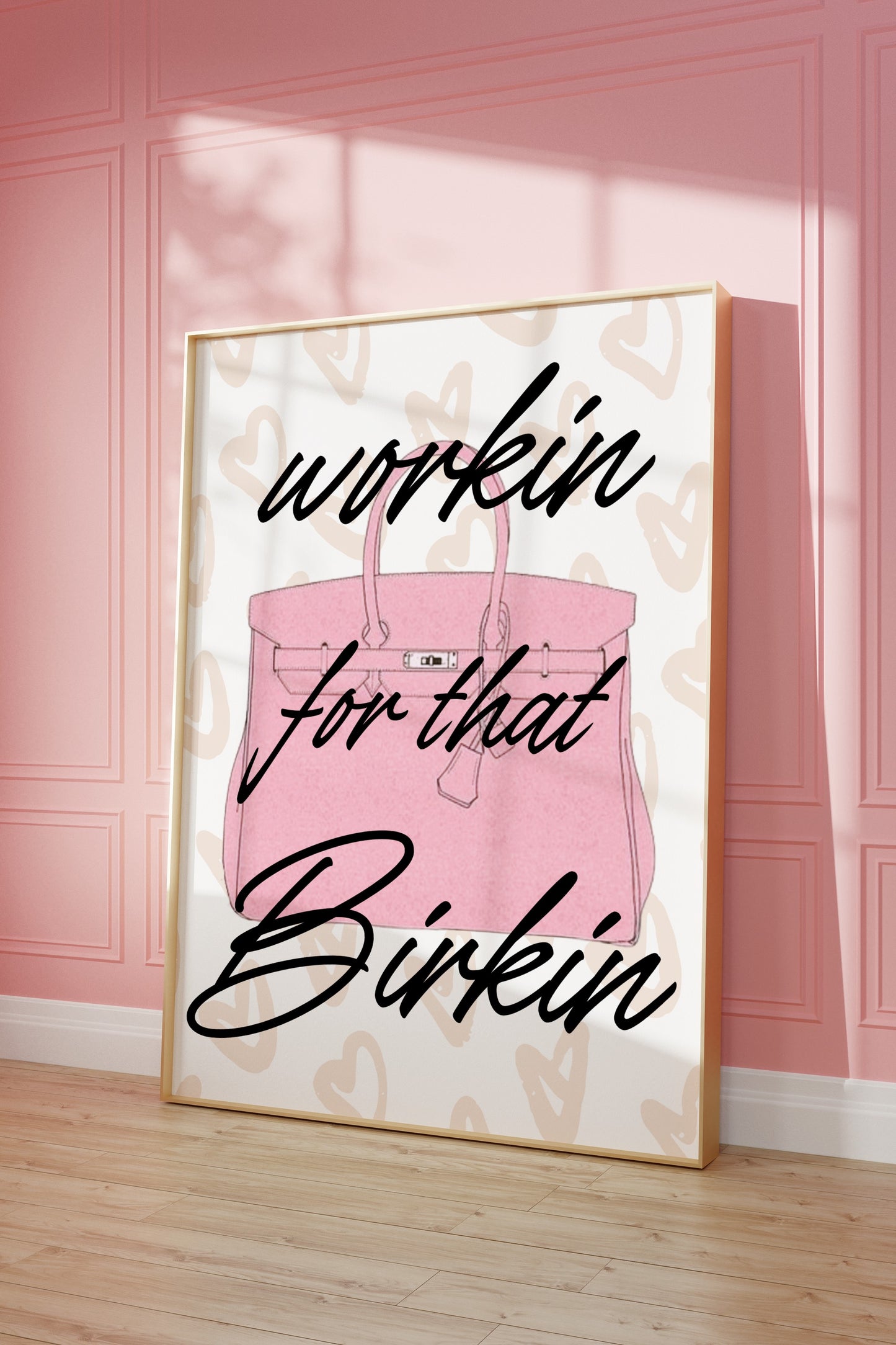 Workin for that Birkin - Graphic Print