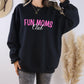 Fun Moms Club (Crewneck)