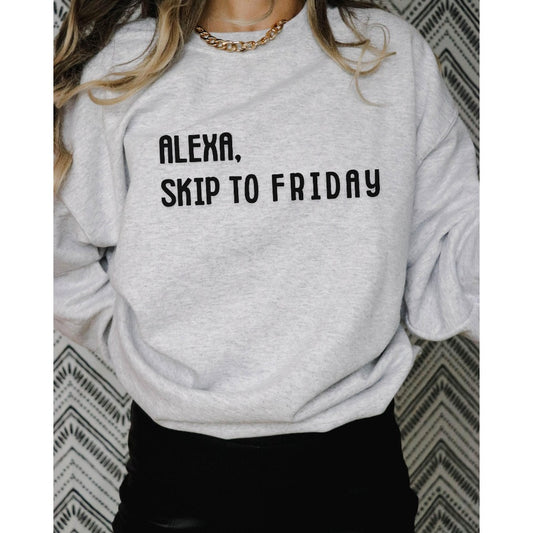 Alexa, Skip to Friday (Crewneck)